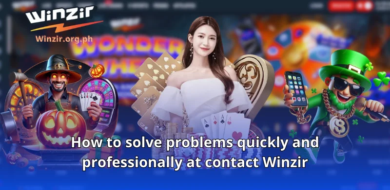 How to solve problems quickly and professionally at contact Winzir