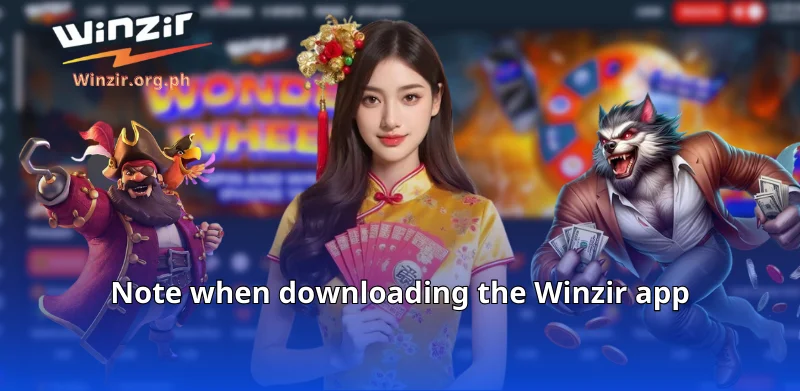 Note when downloading the Winzir app