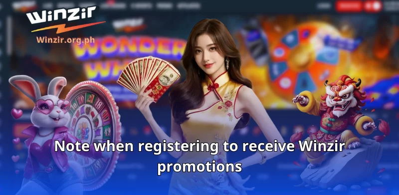 Note when registering to receive Winzir promotions