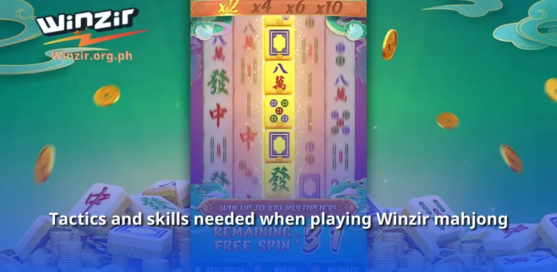 Tactics and skills needed when playing Winzir mahjong