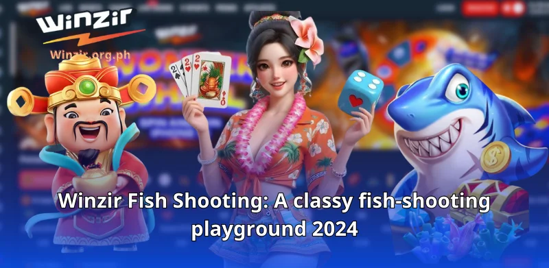 Introduction to Winzir fish shooting